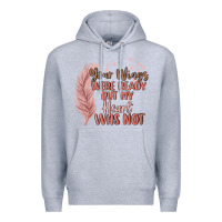 Heather Grey your wings were ready but my heart was not Premium Hoodie - MaliasSmallBusiness