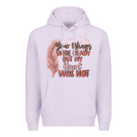 Lilac your wings were ready but my heart was not Premium Hoodie - MaliasSmallBusiness