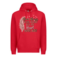 Red your wings were ready but my heart was not Premium Hoodie - MaliasSmallBusiness