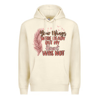 Sandshell your wings were ready but my heart was not Premium Hoodie - MaliasSmallBusiness