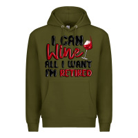 Army Green i can wine all i want lm retired Premium Hoodie - MaliasSmallBusiness