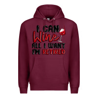 Burgundy i can wine all i want lm retired Premium Hoodie - MaliasSmallBusiness