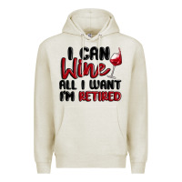 Oatmeal Heather i can wine all i want lm retired Premium Hoodie - MaliasSmallBusiness
