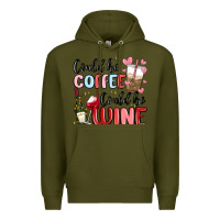 Army Green could be coffee could be wine Premium Hoodie - MaliasSmallBusiness