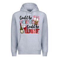 Heather Grey could be coffee could be wine Premium Hoodie - MaliasSmallBusiness