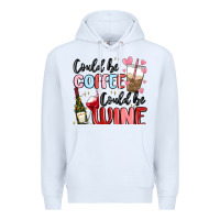 White could be coffee could be wine Premium Hoodie - MaliasSmallBusiness