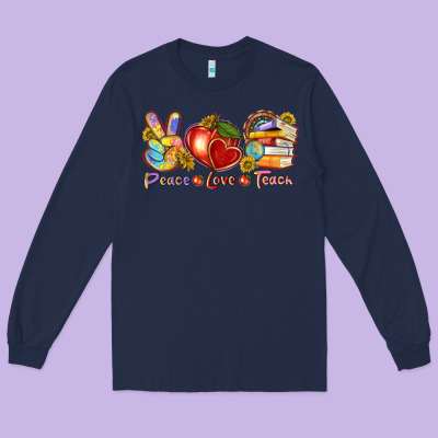 Peace Love Teach Long Sleeve Tee Designed By Texasbilliewilder