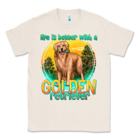 Natural life is better with a golden retriever Classic Tee - texasbilliewilder