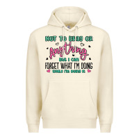 Sandshell not to brag or anything but i can forget what im d Premium Hoodie - MaliasSmallBusiness