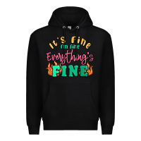 Black its fine im dine everythings fine Premium Hoodie - MaliasSmallBusiness