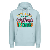 Blue Mist its fine im dine everythings fine Premium Hoodie - MaliasSmallBusiness