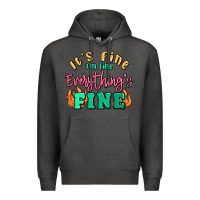 Charcoal Heather its fine im dine everythings fine Premium Hoodie - MaliasSmallBusiness