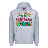 Heather Grey its fine im dine everythings fine Premium Hoodie - MaliasSmallBusiness