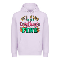 Lilac its fine im dine everythings fine Premium Hoodie - MaliasSmallBusiness