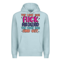 Blue Mist the more you fuck around the more you find out Premium Hoodie - MaliasSmallBusiness