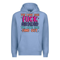 Colony Blue the more you fuck around the more you find out Premium Hoodie - MaliasSmallBusiness