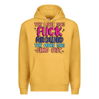 Mustard the more you fuck around the more you find out Premium Hoodie - MaliasSmallBusiness