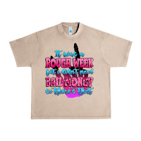 French Oak it was rough week but i didn't need bail money so Urban Heavy Tee - MaliasSmallBusiness