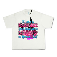 Pistachio it was rough week but i didn't need bail money so Urban Heavy Tee - MaliasSmallBusiness