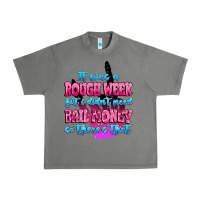Tornado it was rough week but i didn't need bail money so Urban Heavy Tee - MaliasSmallBusiness