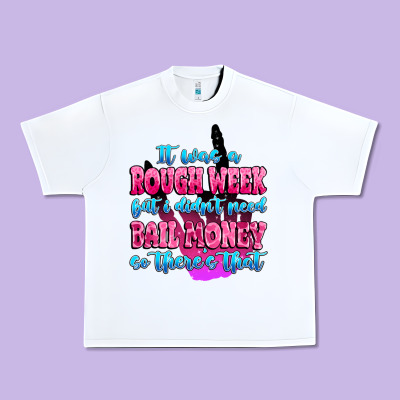Urban Heavy Tee it was rough week but i didn't need bail money so