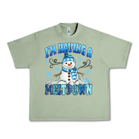 Oil Green i'm having a meltdown Urban Heavy Tee - MaliasSmallBusiness