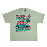 Oil Green I can totally make that with truck Urban Heavy Tee - MaliasSmallBusiness