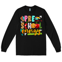 Black pre school energy Long Sleeve Tee - texasbilliewilder