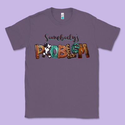 Somebody's Problem Classic Tee Designed By Fadigitalartstudio