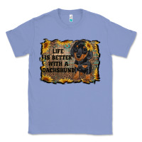 Colony Blue life is better with a dachshund Classic Tee - RanaPortraitStore