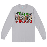 Moon Dust that s my brother on that field Long Sleeve Tee - Zillion Design Studio