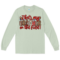 Matcha that s my brother on that field Long Sleeve Tee - Zillion Design Studio