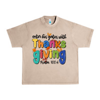 French Oak enter his gates with thanksgiving psalm 100 4 Urban Heavy Tee - MaliasSmallBusiness