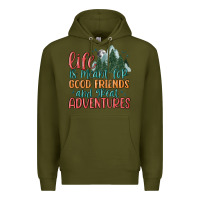 Army Green life is meant for good friends and great adventure Premium Hoodie - MaliasSmallBusiness