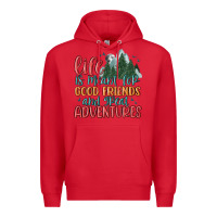 Red life is meant for good friends and great adventure Premium Hoodie - MaliasSmallBusiness