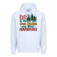 White life is meant for good friends and great adventure Premium Hoodie - MaliasSmallBusiness