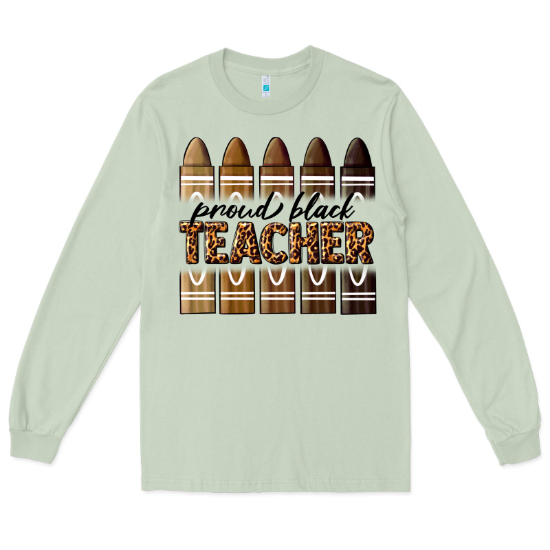 Proud Black Teacher Long Sleeve Tee by texasbilliewilder | Teevron