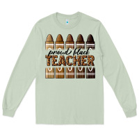 Matcha proud black teacher Long Sleeve Tee - texasbilliewilder