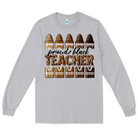 Moon Dust proud black teacher Long Sleeve Tee - texasbilliewilder