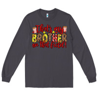 Smoke that s my brother on that field Long Sleeve Tee - Zillion Design Studio
