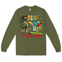 Army Green ready to crush fifth grade Long Sleeve Tee - texasbilliewilder