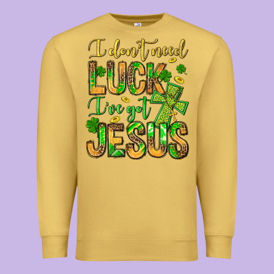 I Don't Need Luck I've Got Jesus Premium Sweatshirt Designed By Jasminsmagicworld
