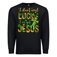 Black I don't need luck I've got Jesus Premium Sweatshirt - Jasminsmagicworld