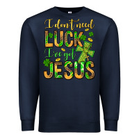 Navy I don't need luck I've got Jesus Premium Sweatshirt - Jasminsmagicworld