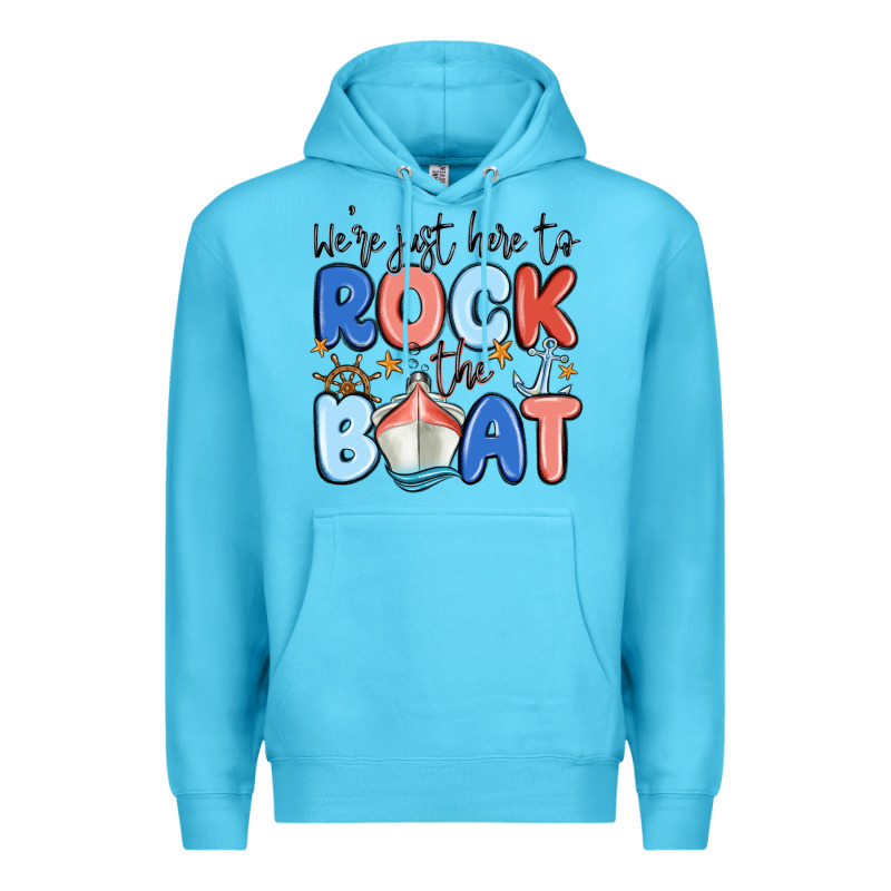 Were Just Here To Rock The Boat Premium Hoodie by MaliasSmallBusiness | Teevron