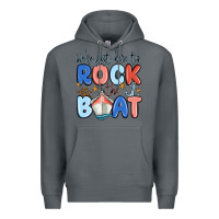 Rock were just here to rock the boat Premium Hoodie - MaliasSmallBusiness
