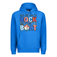True Royal were just here to rock the boat Premium Hoodie - MaliasSmallBusiness