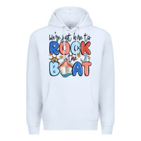 White were just here to rock the boat Premium Hoodie - MaliasSmallBusiness