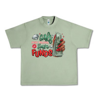 Oil Green girls just wanna have funds Urban Heavy Tee - MaliasSmallBusiness