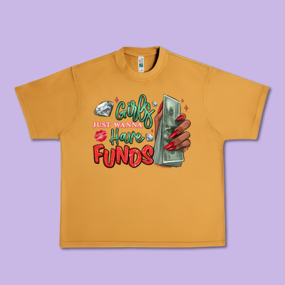 Urban Heavy Tee girls just wanna have funds